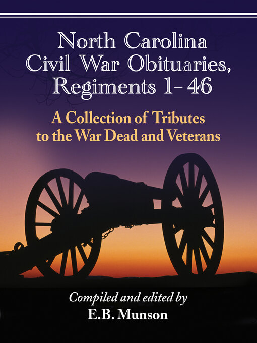 Title details for North Carolina Civil War Obituaries, Regiments 1 through 46 by E.B. Munson - Available